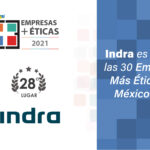 Indra es una de las 30 Empresas Más Éticas de México 2021